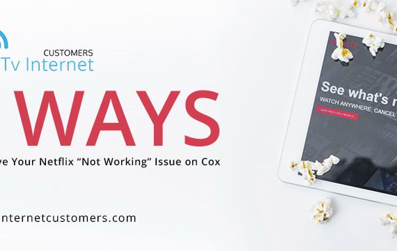 How to Resolve Your Netflix Not Working Issue on Cox